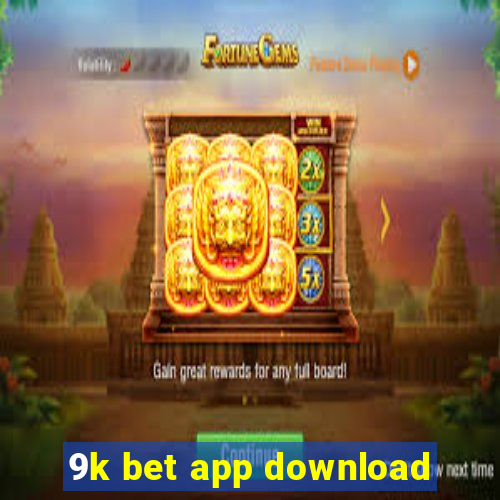 9k bet app download